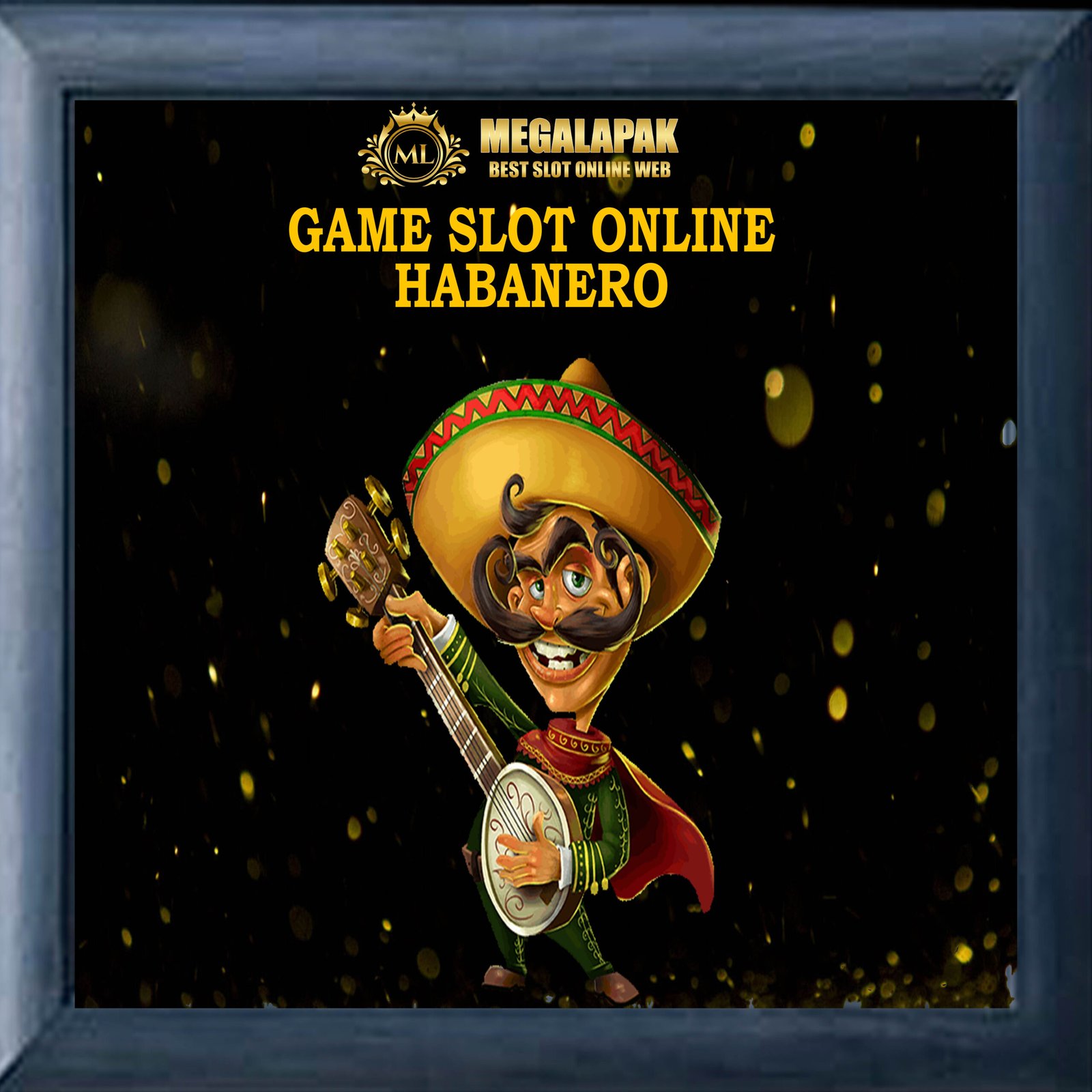 Slot Online Habanero Megalapak