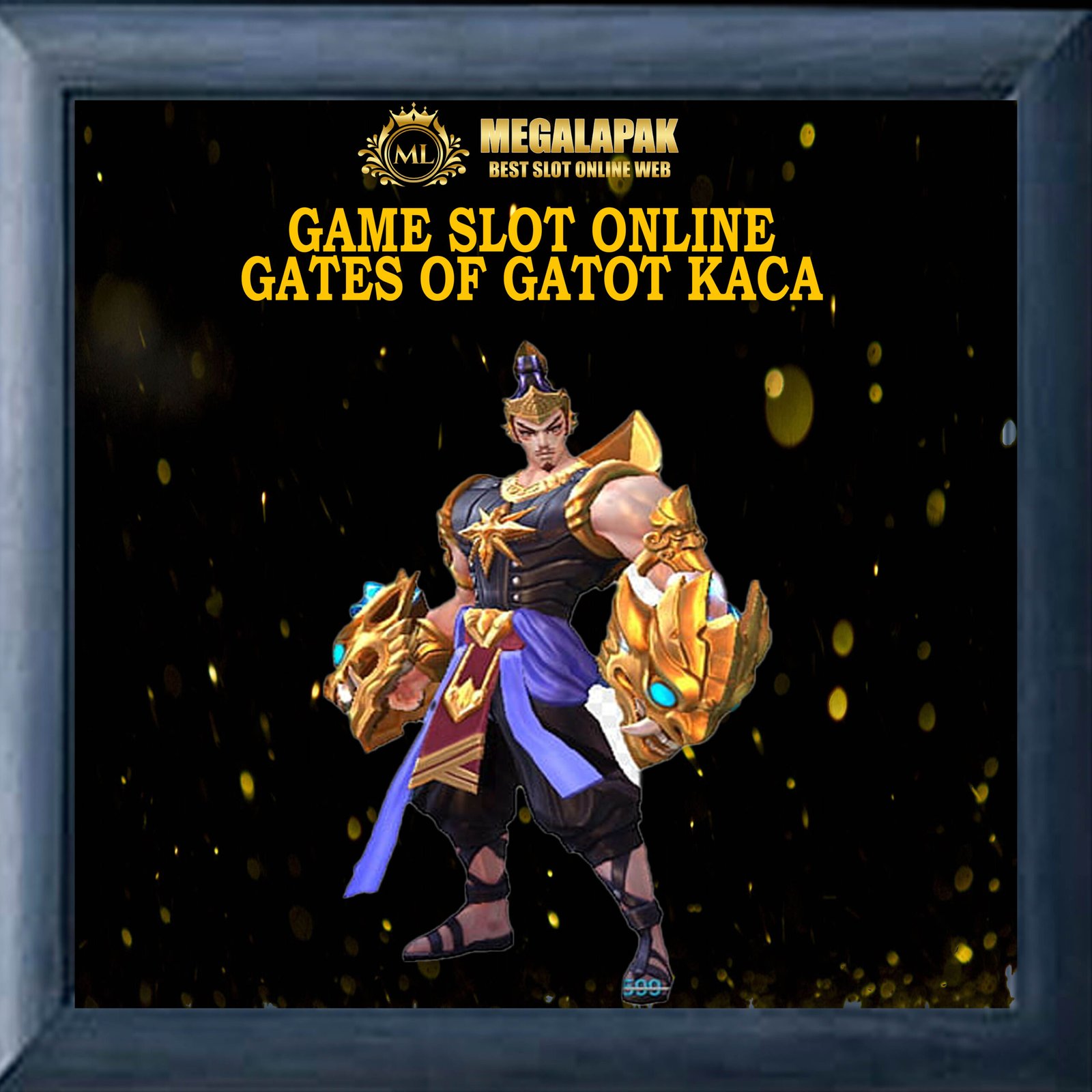 Slot Online Gates Of Gatotkaca Megalapak