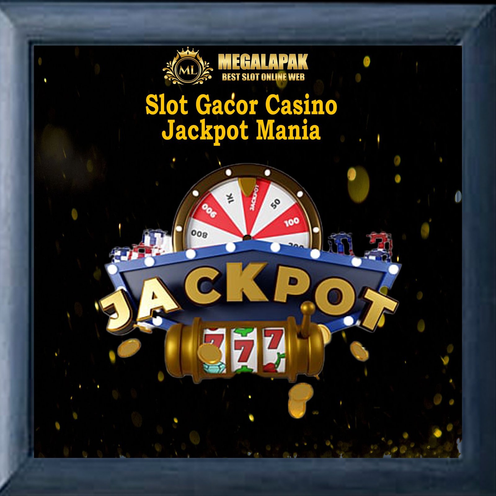 Slot Casino Jackpot Mania Megalapak