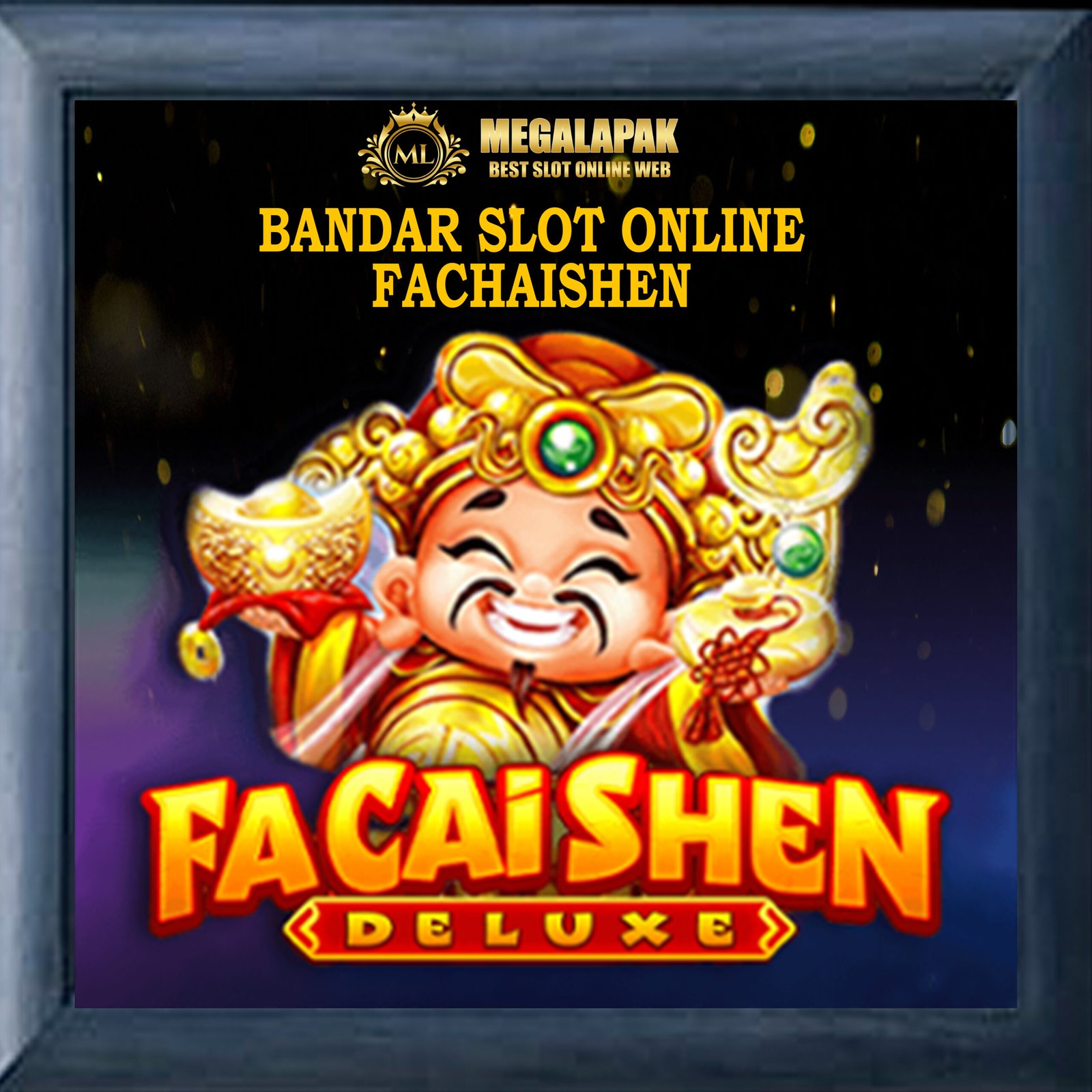 Bandar Slot Online FachaiShen Megalapak