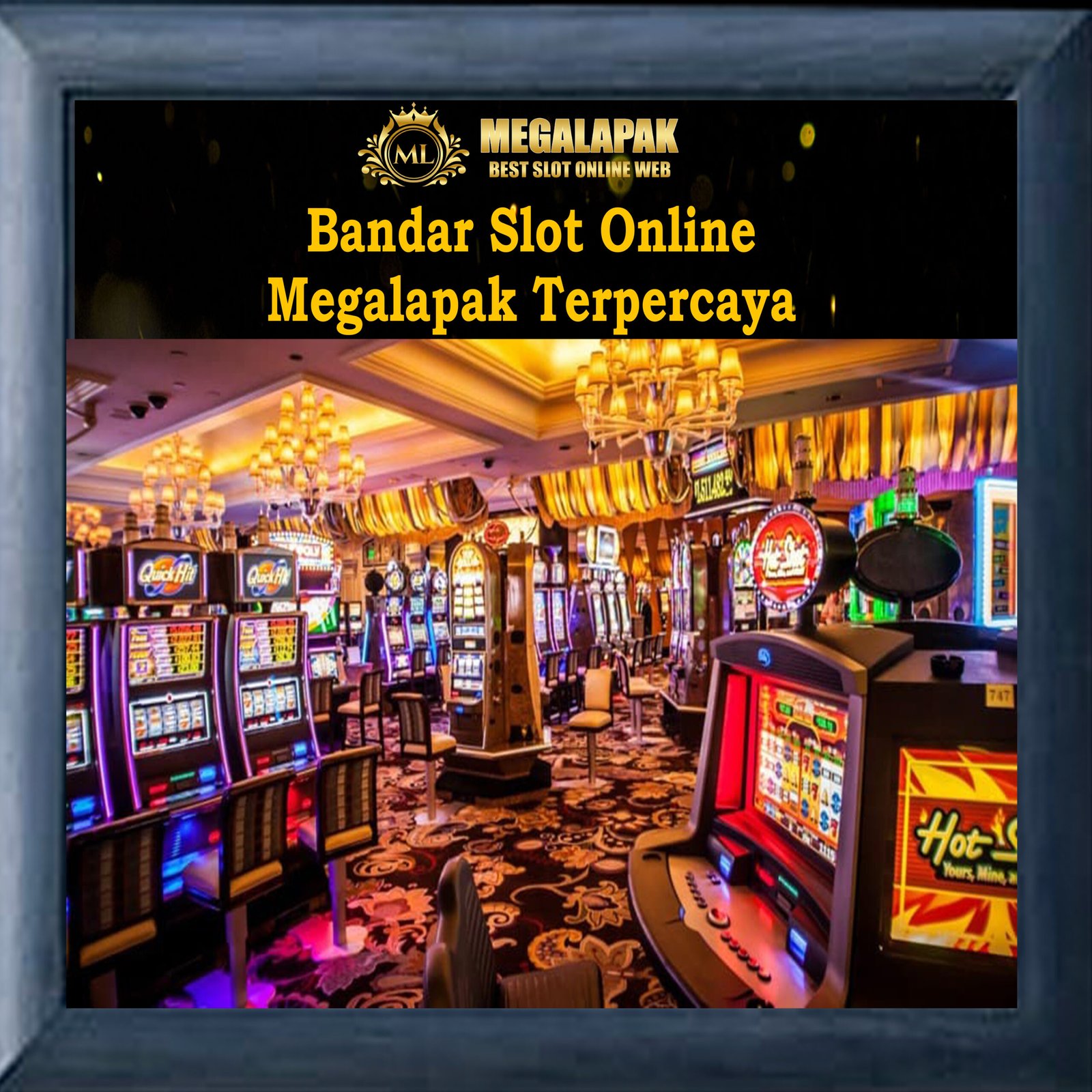 Bandar Slot Online Megalapak