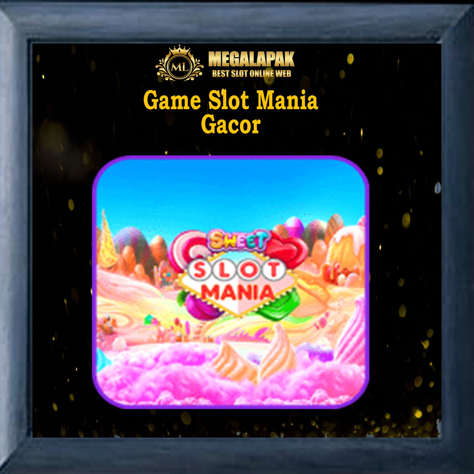 Slot Mania Megalapak