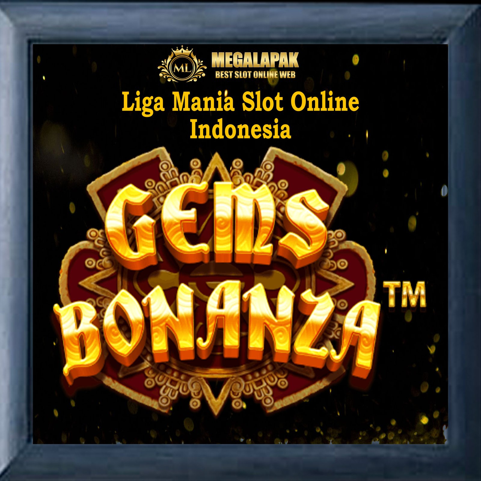 Liga Mania Slot Online Megalapak