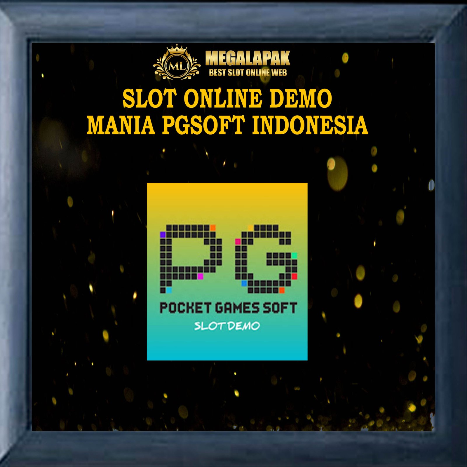 Slot Demo Mania PGSoft Megalapak