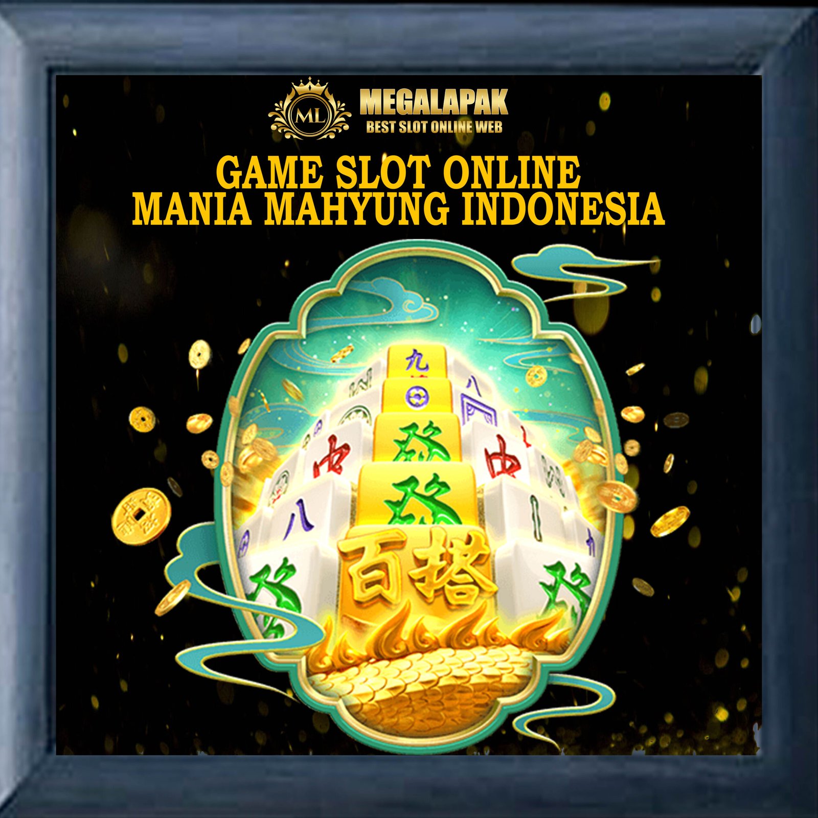 Slot Online Mania Mahyung Megalapak